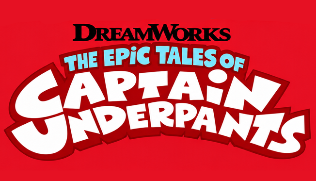 The Epic Tales of Captain Underpants